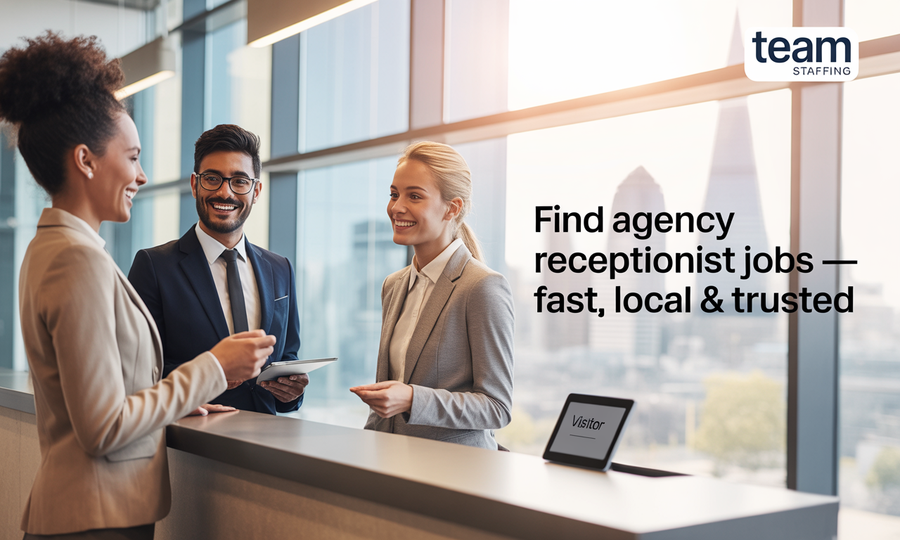 Find Agency Receptionist Jobs — Fast, Local & Trusted.png